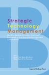 Tesar G., Anderson S., Ghosh S.  Strategic Technology Management: Building Bridges Between Sciences, Engineering and Business Management, 2nd Edition