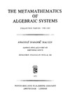 Mal'cev A., Wells B.  Mathematics of Algebraic Systems: Collected Papers, 1936-67