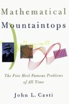 Casti J.  Mathematical mountaintops: The five most famous problems of all time