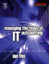 Tho I.  Managing the Risks of IT Outsourcing