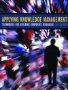 Watson I.  Applying Knowledge Management: Techniques for Building Corporate Memories