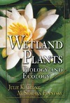Cronk J., Fennessy M.  Wetland Plants: Biology and Ecology