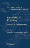 Baird D., Scerri E., McIntyre L.  Philosophy of Chemistry: Synthesis of a New Discipline (Boston Studies in the Philosophy of Science, Vol. 242)