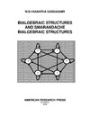 Vasantha Kandasamy W.B.  Bialgebraic Structures