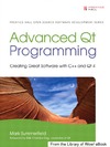 Summerfield M.  Advanced Qt Programming: Creating Great Software with C++ and Qt 4