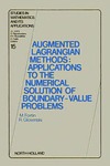 Fortin M., Glowinski R.  AUGMENTED LAGRANGIAN METHODS: APPLICATIONS TO THE  NUMERICAL SOLUTION  OF BOUNDARY-VALUE PROBLEMS