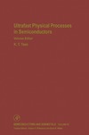 Tsen K.  Ultrafast Physical Processes in Semiconductors SEMICONDUCTORS AND SEMIMETALS Volume 67