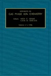 Adams N., Babcock L.  Advances in Gas Phase Ion Chemistry, Volume 2 (Advances in Gas Phase Ion Chemistry)