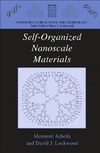 Adachi M., Lockwood D.  Self-Organized Nanoscale Materials (Nanostructure Science and Technology)