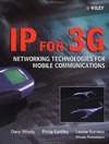 Wisely D., Eardley P., Burness L.  IP for 3G: Networking Technologies for Mobile Communications