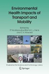 Nicolopoulou-Stamati P., Hens L., Howard C.  Environmental Health Impacts of Transport and Mobility (Environmental Science and Technology Library)