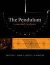 Baker G., Blackburn J.  The Pendulum: A Case Study in Physics