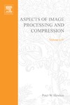 Hawkes P., Kazan B., Mulvey T.  Advances in Imaging and Electron Physics, Volume 119: Aspects of Image Processing and Compression (Advances in Imaging and Electron Physics)