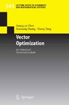 Chen G., Huang X., Yang X.  Vector Optimization: Set-valued and Variational Analysis (Lecture Notes in Economics and Mathematical Systems)