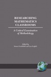 Goodchild S., English L.  Researching Mathematics Classrooms: A Critical Examination of Methodology