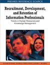 Pankl E., Theiss-White D.  Recruitment, Development, and Retention of Information Professionals: Trends in Human Resources and Knowledge Management