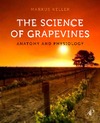 Keller M.  The Science of Grapevines: Anatomy and Physiology