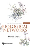 Kopos F.  Biological Networks (Complex Systems and Interdisciplinary Science)