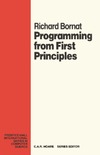 Bornat R.  Programming from First Principles (Prentice-Hall International series in computer science)