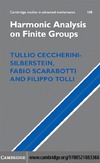 Ceccherini-Silberstein T., Scarabotti F., Tolli F.  Harmonic Analysis on Finite Groups: Representation Theory, Gelfand Pairs and Markov Chains (Cambridge Studies in Advanced Mathematics)