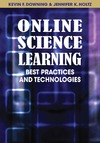 Downing K.F., Holtz J.K.  Online Science Learning: Best Practices and Technologies