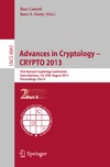 Lindell Y., Canetti R., Garay J.  Advances in Cryptology  CRYPTO 2013: 33rd Annual Cryptology Conference, Santa Barbara, CA, USA, August 18-22, 2013. Proceedings, Part II