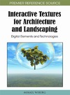 Wiberg M.  Interactive Textures for Architecture and Landscaping: Digital Elements and Technologies