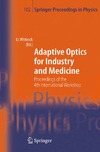 Wittrock U.  Adaptive Optics for Industry and Medicine : Proceedings of the 4th International WorkshopM?nster, Germany, Oct. 19-24, 2003 (Springer Proceedings in Physics) (Springer Proceedings in Physics)