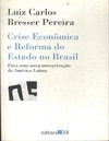 Carlos L., Pereira B.  Crise Economica e Reforma do Estado no Brasil