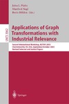 Pfaltz J., Nagl M., Bohlen B.  Applications of Graph Transformations with Industrial Relevance: Second International Workshop, AGTIVE 2003, Charlottesville, VA, USA, September 27 - October ... Papers (Lecture Notes in Computer Science)