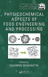 Devahastin S.  Physicochemical Aspects of Food Engineering and Processing (Contemporary Food Engineering)