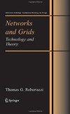 Robertazzi T.  Networks and Grids: Technology and Theory