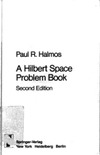 Halmos P.  A Hilbert Space Problem Book (Graduate Texts in Mathematics)