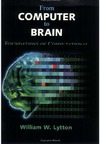 Lytton W.  From Computer to Brain. Foundations of Computational Neuroscience