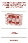 Whiteman J.  The Mathematics of Finite Elements and Applications X (MAFELAP 1999)
