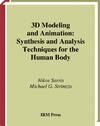 Sarris N., Strintzis M.  3D Modeling and Animation: Synthesis and Analysis Techniques for the Human Body