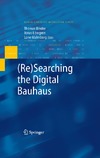 Binder T., Lowgren J., Malmborg L. — (Re)Searching the Digital Bauhaus (Human-Computer Interaction Series)