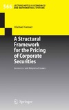 Genser M.  A Structural Framework for the Pricing of Corporate Securities: Economic and Empirical Issues (Lecture Notes in Economics and Mathematical Systems)