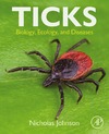 Johnson N.  Ticks. Biology, Ecology and Diseases