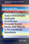 Liu F., Huang G., Fallowfield H.  Study on Heterotrophic-Autotrophic Denitrification Permeable Reactive Barriers (HAD PRBs) for In Situ Groundwater Remediation