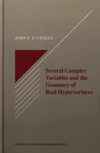 D'Angelo J.  Several Complex Variables and the Geometry of Real Hypersurfaces (Studies in Advanced Mathematics)