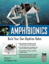 Williams K.  Amphibionics : Build Your Own Biologically Inspired Reptilian Robot