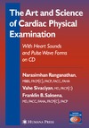 Ranganathan N., Sivaciyan V., Saksena F.  The Art and Science of Cardiac Physical Examination: With Heart Sounds and Pulse Wave Forms on CD