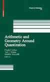 Ceyhan O., Manin Y., Marcolli M.  Arithmetic and Geometry Around Quantization (Progress in Mathematics)