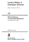Loveland D.  6th Conference on Automated Deduction: New York, USA, June 7-9, 1982 (Lecture Notes in Computer Science)