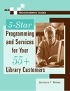 Mates B.  5-Star Programming and Services for Your 55+ Library Customers (Ala Programming Guides)