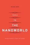 Gross M.  Travels to the Nanoworld: Miniature Machinery in Nature and Technology