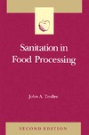Troller J., Taylor S.  Sanitation in Food Processing