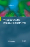 Zhang J.  Visualization for Information Retrieval (The Information Retrieval Series)