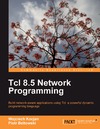 Kocjan W., Beltowski P.  Tcl 8.5 Network Programming